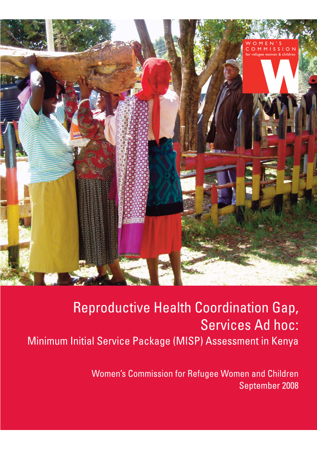 Reproductive Health Coordination Gap, Services Ad Hoc: Minimum Initial Service Package (MISP) Assessment in Kenya