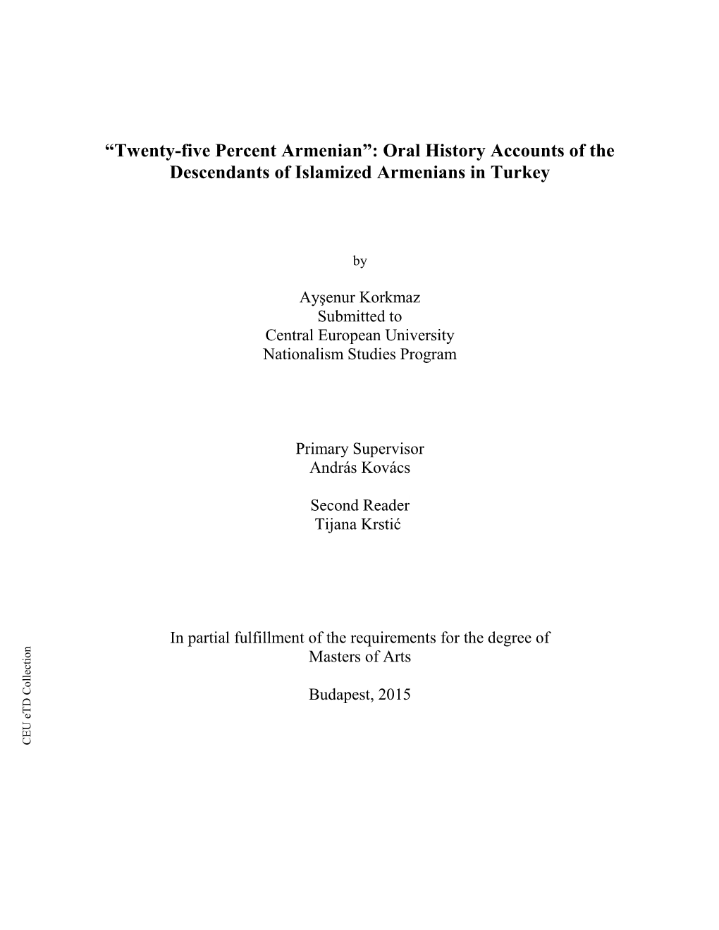 “Twenty-Five Percent Armenian”: Oral History Accounts of the Descendants of Islamized Armenians in Turkey