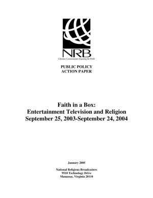 Faith in a Box: Entertainment Television and Religion September 25, 2003-September 24, 2004