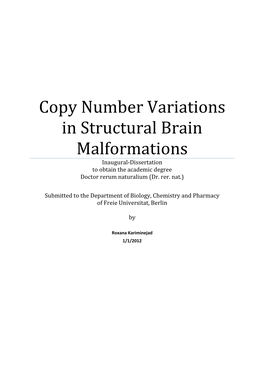 Copy Number Variations in Structural Brain Malformations Inaugural-Dissertation to Obtain the Academic Degree Doctor Rerum Naturalium (Dr