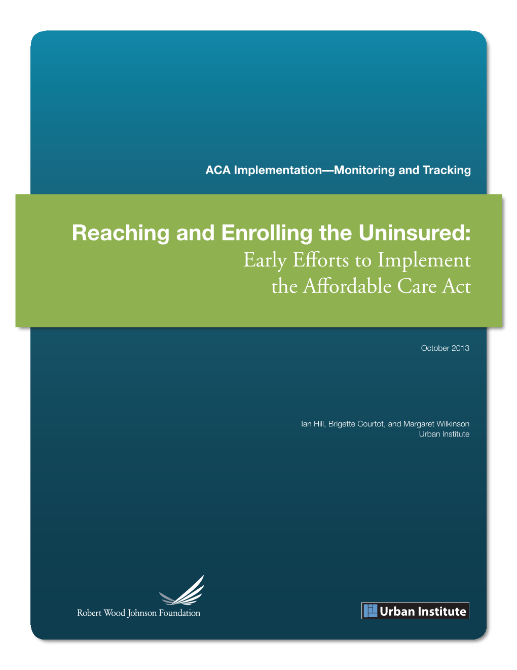 Reaching and Enrolling the Uninsured: Early Efforts to Implement the Affordable Care Act