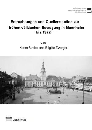 Betrachtungen Und Quellenstudien Zur Frühen Völkischen Bewegung in Mannheim Bis 1922