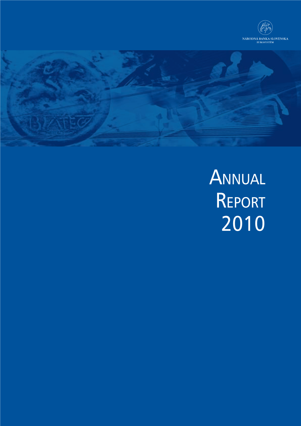 Annual Report 2010 a R 2010 Nnual Eport