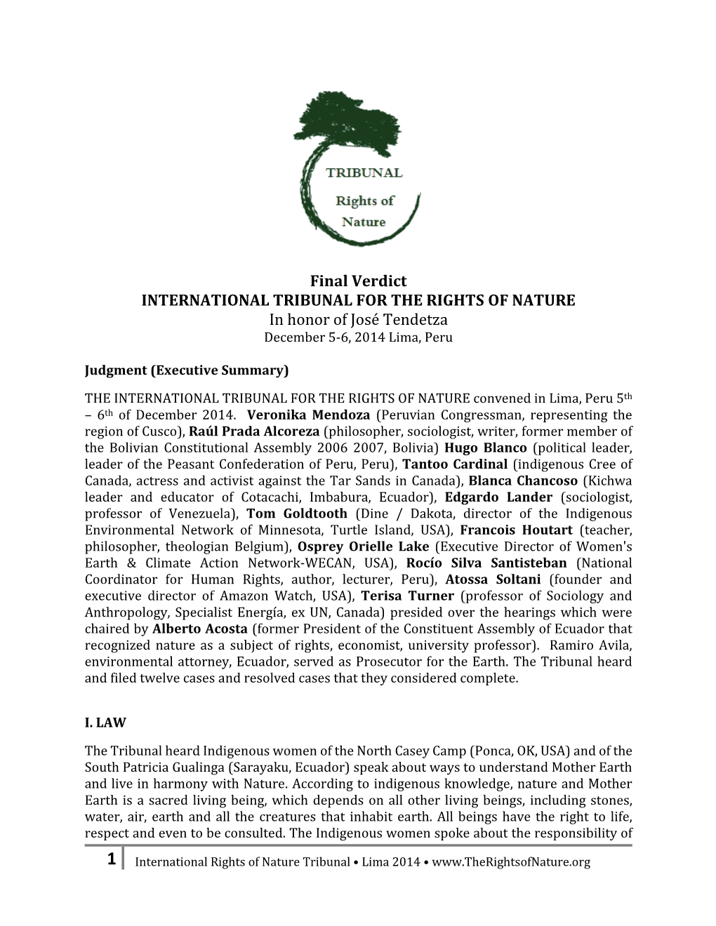 Final Verdict INTERNATIONAL TRIBUNAL for the RIGHTS of NATURE in Honor of José Tendetza December 5-6, 2014 Lima, Peru