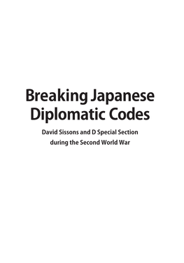 Breaking Japanese Diplomatic Codes David Sissons and D Special Section During the Second World War