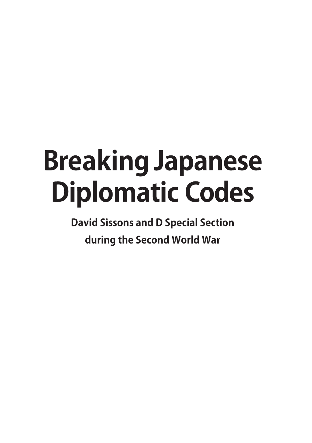 breaking-japanese-diplomatic-codes-david-sissons-and-d-special-section