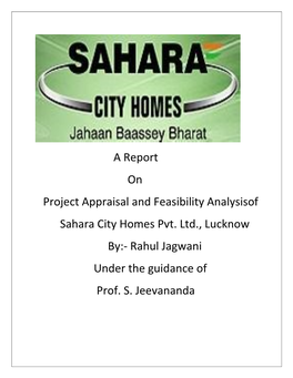 A Report on Project Appraisal and Feasibility Analysisof Sahara City Homes Pvt
