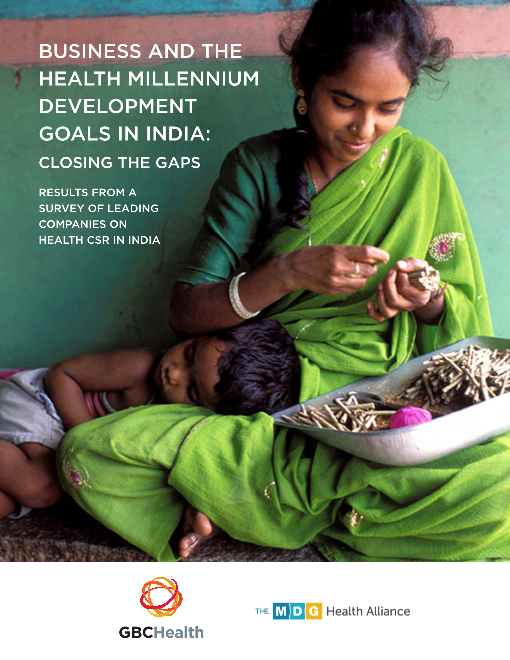 Business and the Health Millennium Development Goals in India: Closing the Gaps