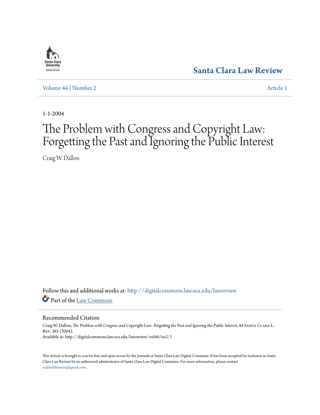 The Problem with Congress and Copyright Law: Forgetting the Past and Ignoring the Public Interest, 44 Santa Clara L