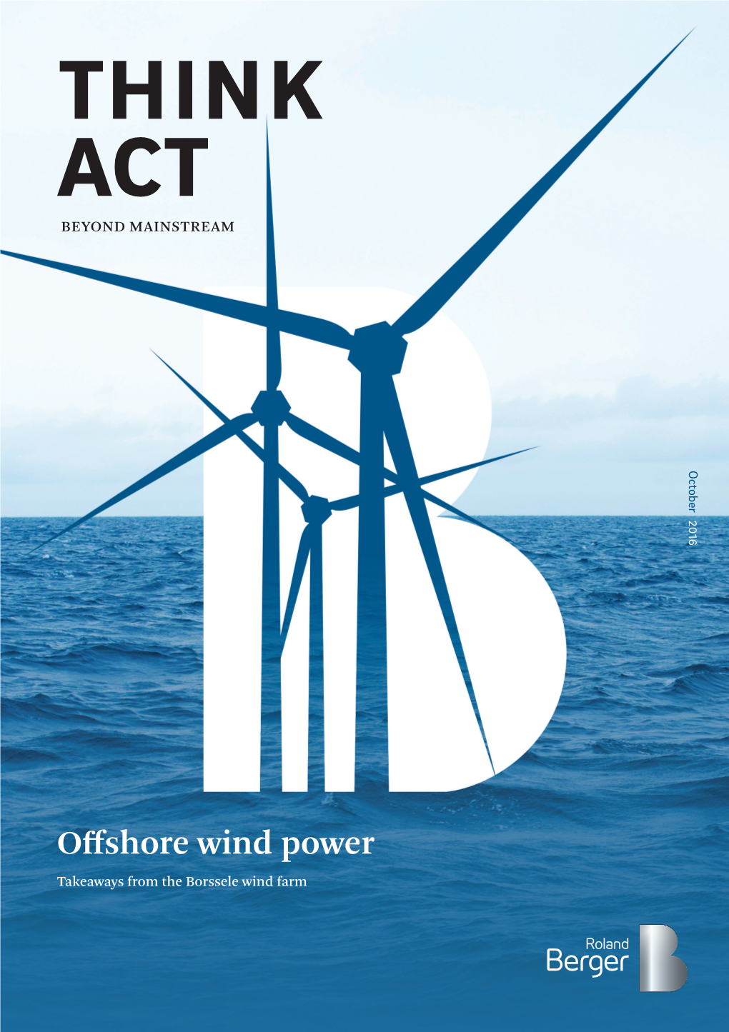 Think Act; Offshore Wind Power; Takeaways from the Borssele Wind
