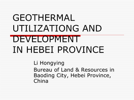 Geothermal Utilizationg and Development in Hebei Province