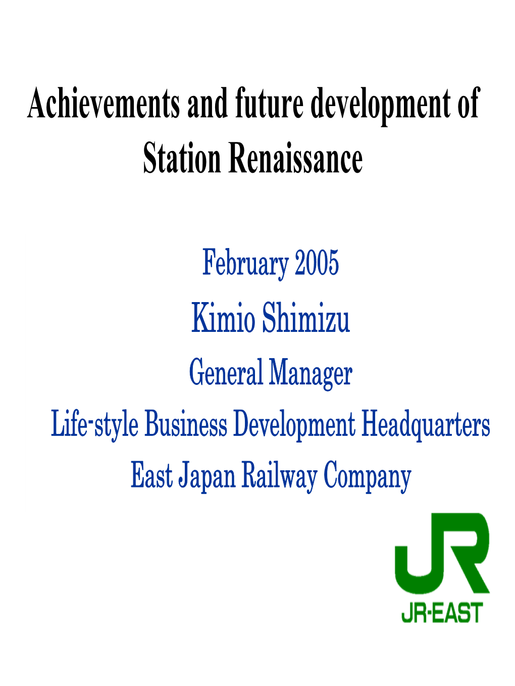 Achievements and Future Development of Station Renaissance
