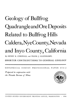 Geology of Bullfrog Quadrangle and Ore Deposits Related to Bullfrog Hills Caldera, Nye County, Nevada and Inyo County, California