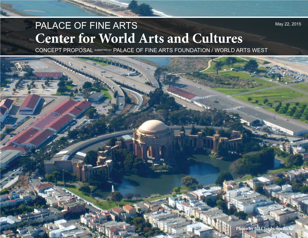 Center for World Arts and Cultures Concept Proposal Submitted by Palace of Fine Arts Foundation / World Arts West