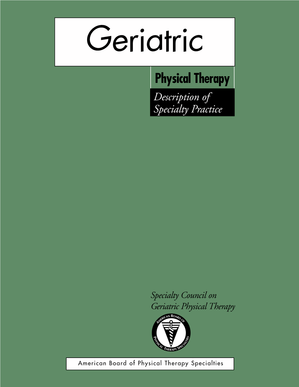 Geriatric Physical Therapy Description of Specialty Practice