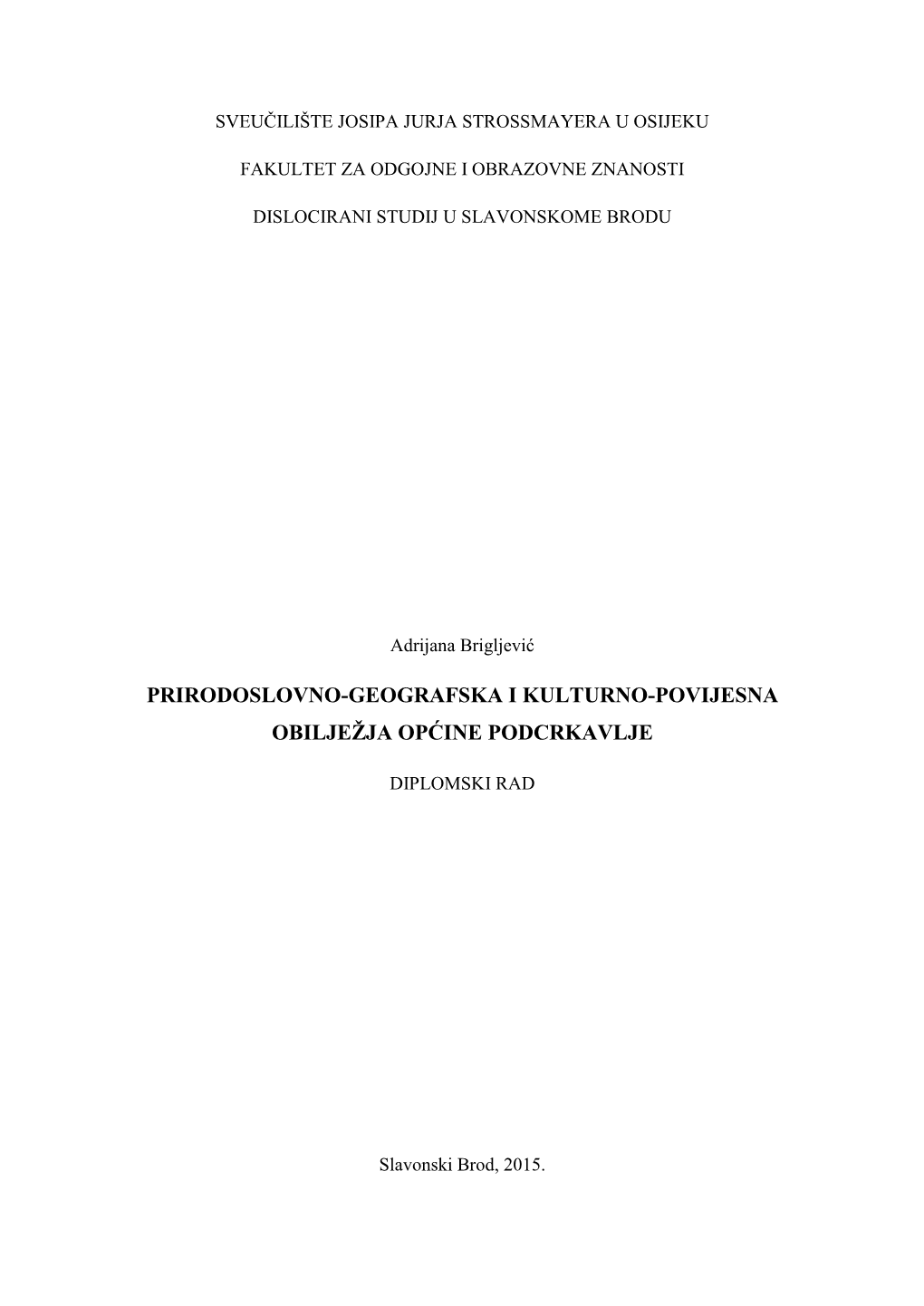 Prirodoslovno-Geografska I Kulturno-Povijesna Obilježja Općine Podcrkavlje