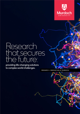 Research That Secures the Future: Providing Life-Changing Solutions to Complex World Challenges