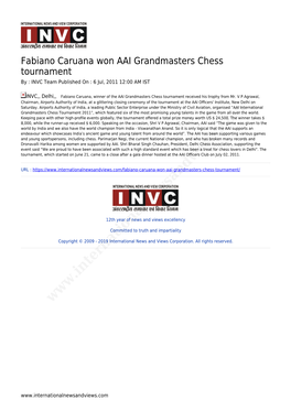 Fabiano Caruana Won AAI Grandmasters Chess Tournament by : INVC Team Published on : 6 Jul, 2011 12:00 AM IST