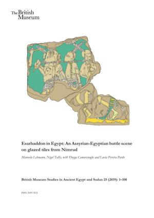An Assyrian-Egyptian Battle Scene on Glazed Tiles from Nimrud Manuela Lehmann, Nigel Tallis, with Duygu Camurcuoglu and Lucía Pereira-Pardo