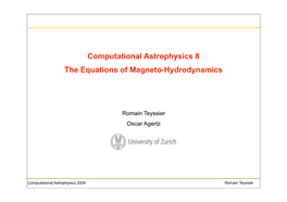 Computational Astrophysics 8 the Equations of Magneto-Hydrodynamics