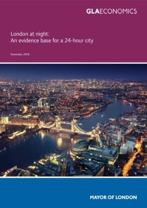 London at Night: an Evidence Base for a 24-Hour City