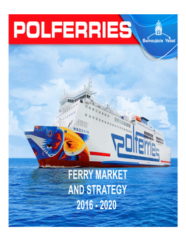 Ferry Market and Strategy 2016 - 2020 Baltic Ferry Market