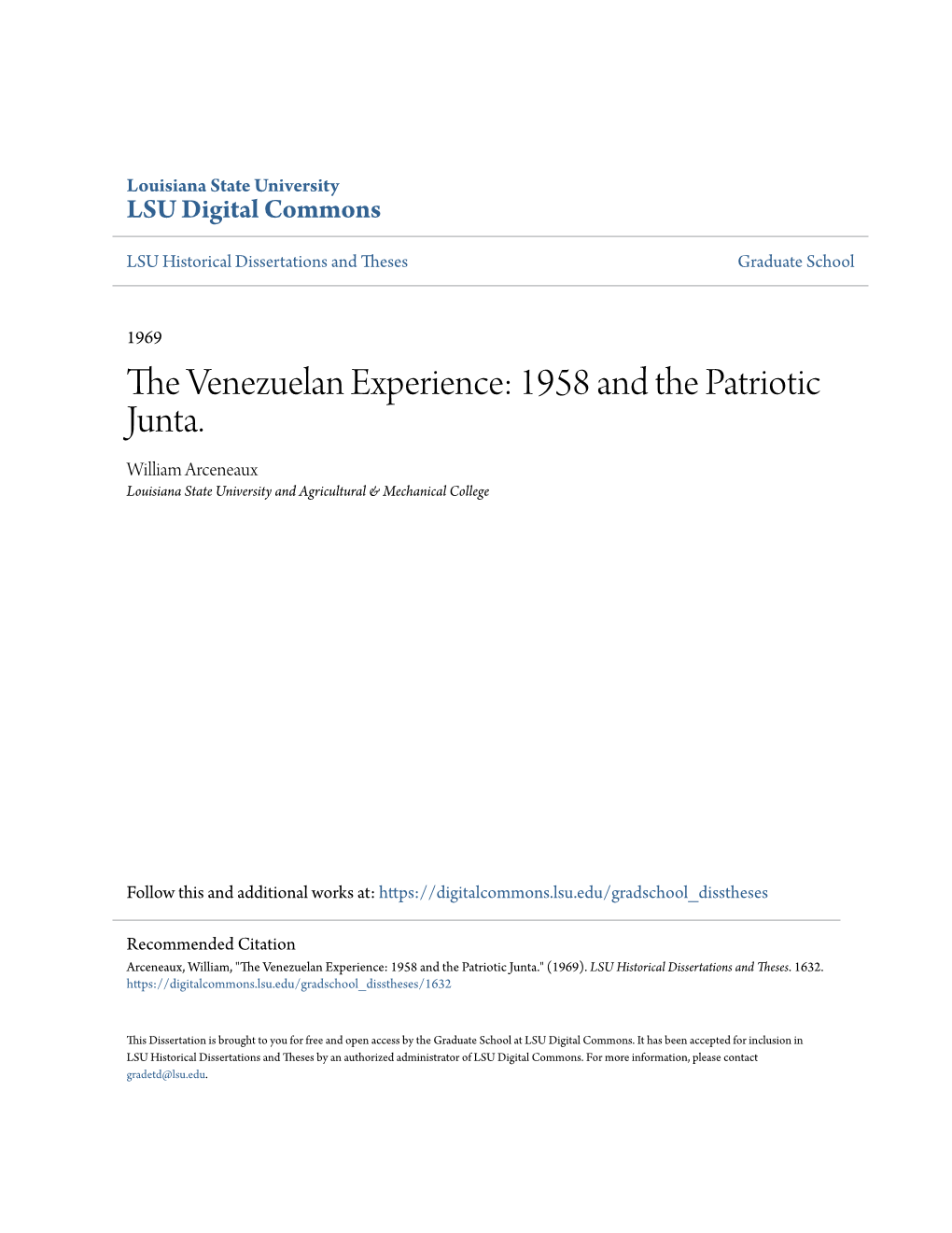 THE VENEZUELAN EXPERIENCE: 1958 and the PATRIOTIC JUNTA. F I the Louisiana State University and Agricultural J and Mechanical College, Ph.D., 1969 History, Modern