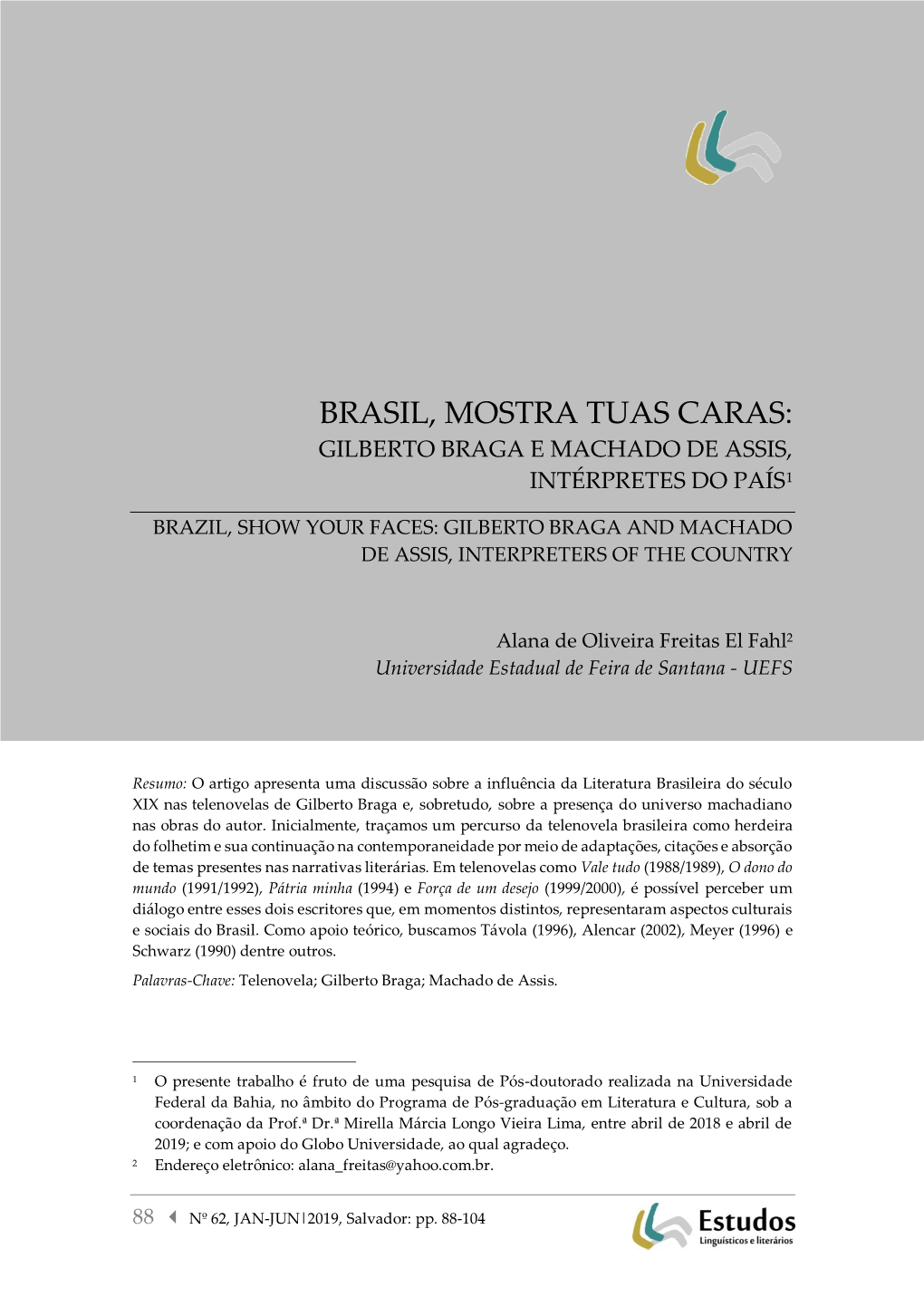 Brasil, Mostra Tuas Caras: Gilberto Braga E Machado De Assis, Intérpretes Do País1