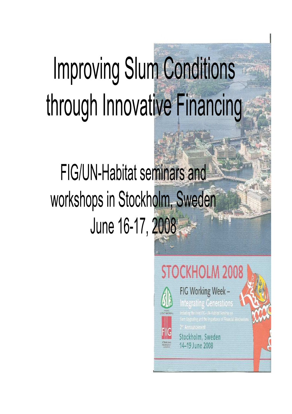 Improving Slum Conditions Through Innovative Financing