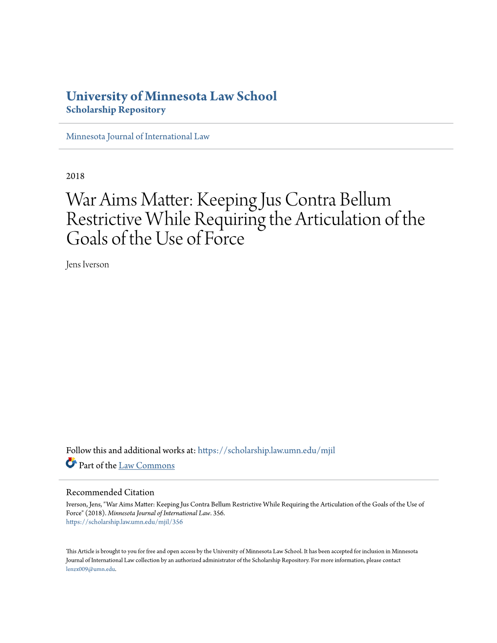 War Aims Matter: Keeping Jus Contra Bellum Restrictive While Requiring the Articulation of the Goals of the Use of Force Jens Iverson