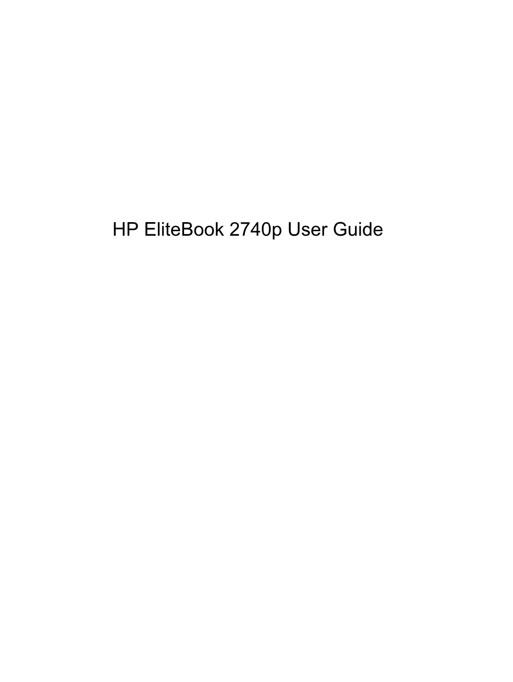 HP Elitebook 2740P User Guide © Copyright 2010 Hewlett-Packard Product Notice Development Company, L.P
