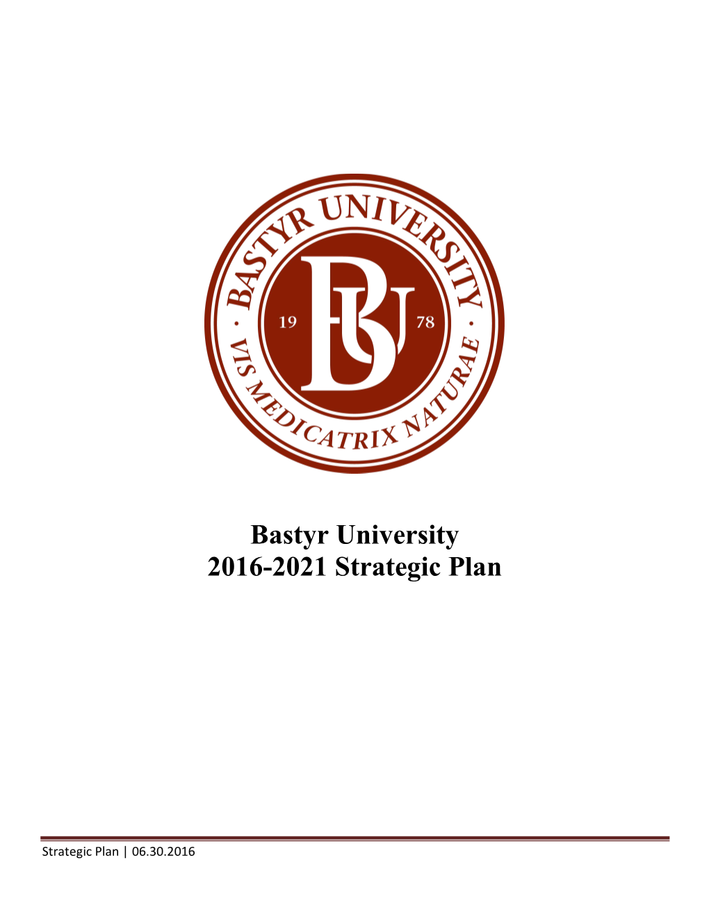 Bastyr University 2016-2021 Strategic Plan