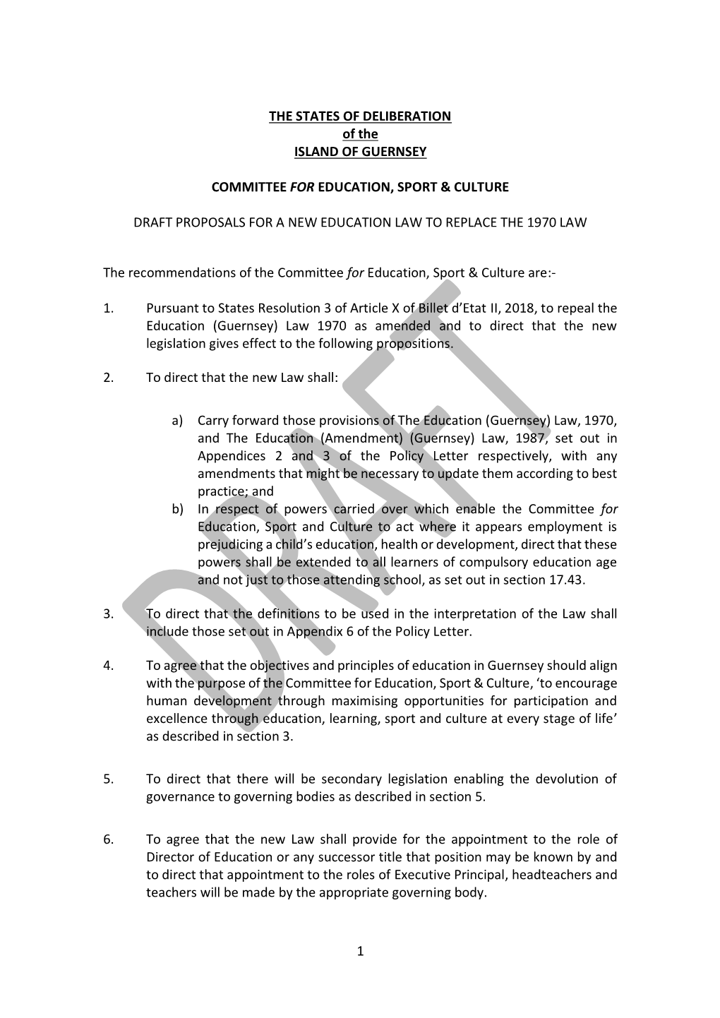 1 the STATES of DELIBERATION of the ISLAND of GUERNSEY COMMITTEE for EDUCATION, SPORT & CULTURE DRAFT PROPOSALS for a NEW E