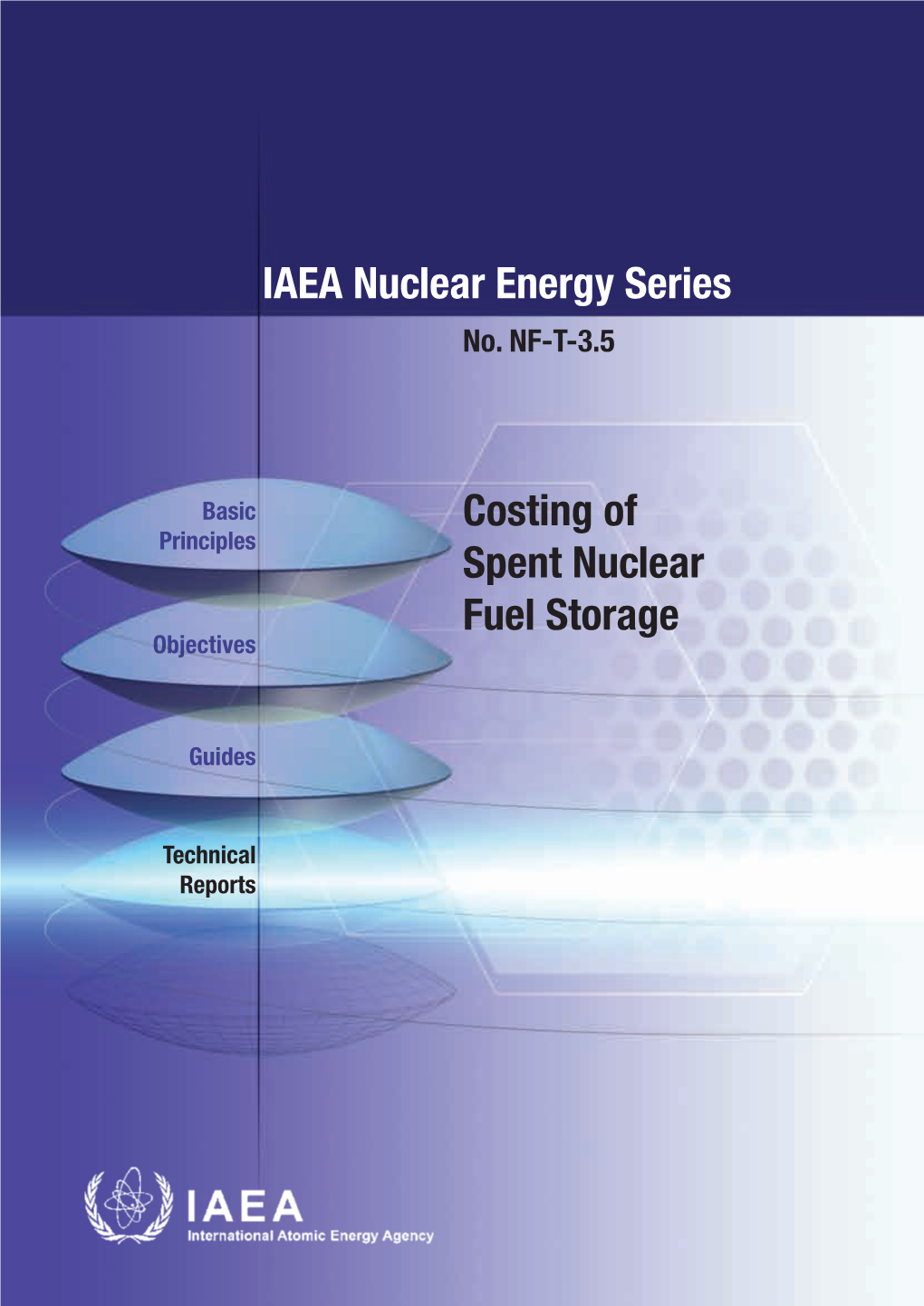 IAEA Nuclear Energy Series Costing of Spent Nuclear Fuel Storage