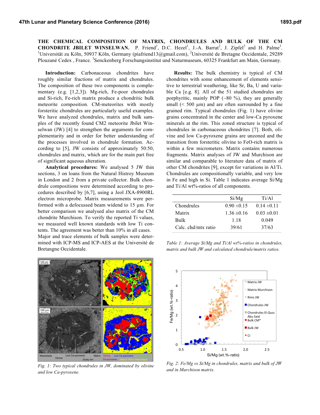 THE CHEMICAL COMPOSITION of MATRIX, CHONDRULES and BULK of the CM CHONDRITE JBILET WINSELWAN. P. Friend1, D.C. Hezel1, J.-A. Barrat2, J