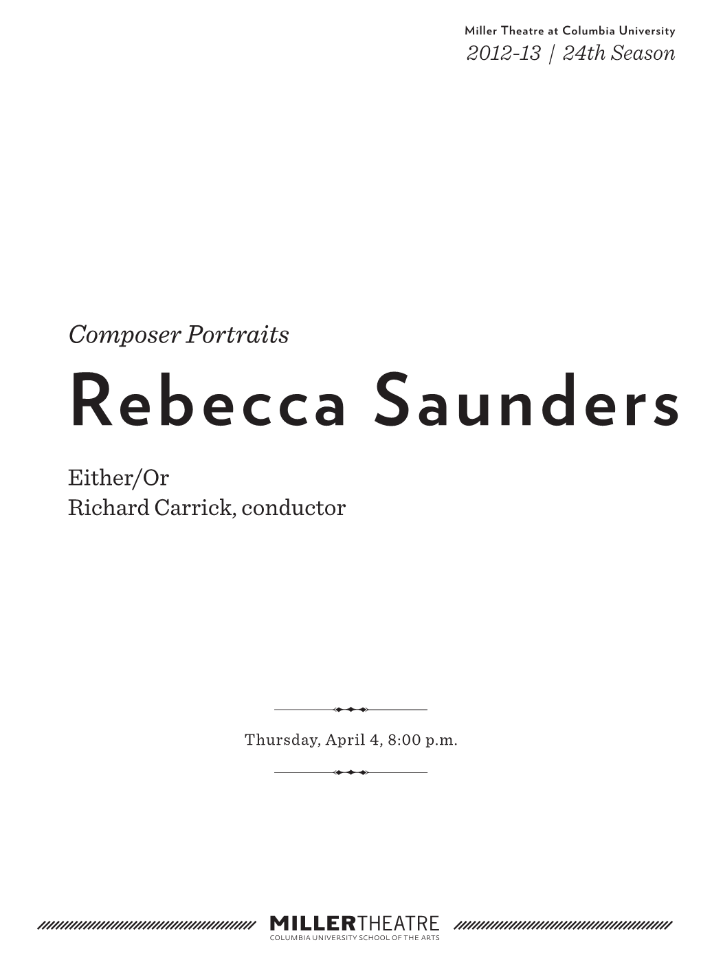 Rebecca Saunders Either/Or Richard Carrick, Conductor