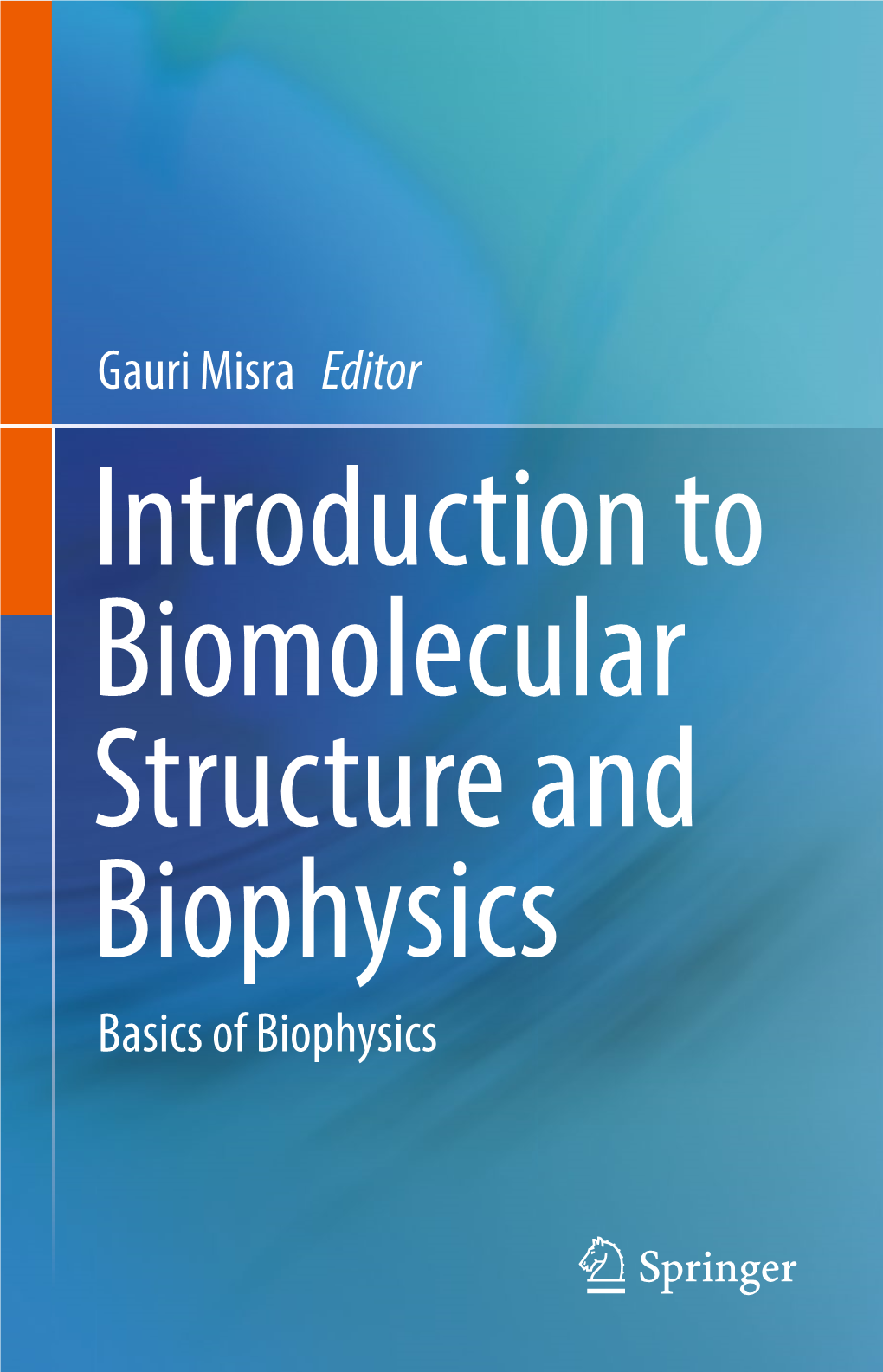 Gauri Misra Editor Basics of Biophysics