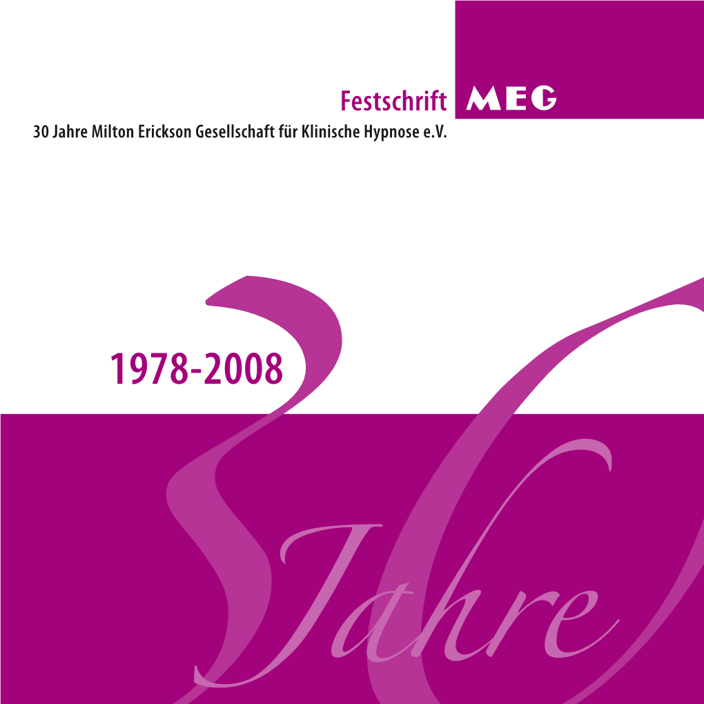 Festschrift 30 Jahre Milton Erickson Gesellschaft Für Klinische Hypnose E.V