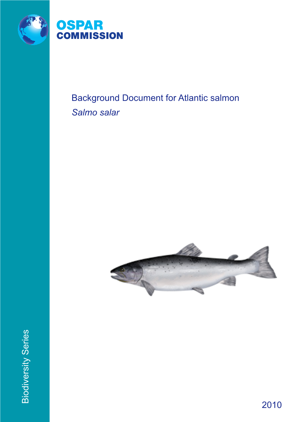Background Document for Atlantic Salmon Salmo Salar 2010