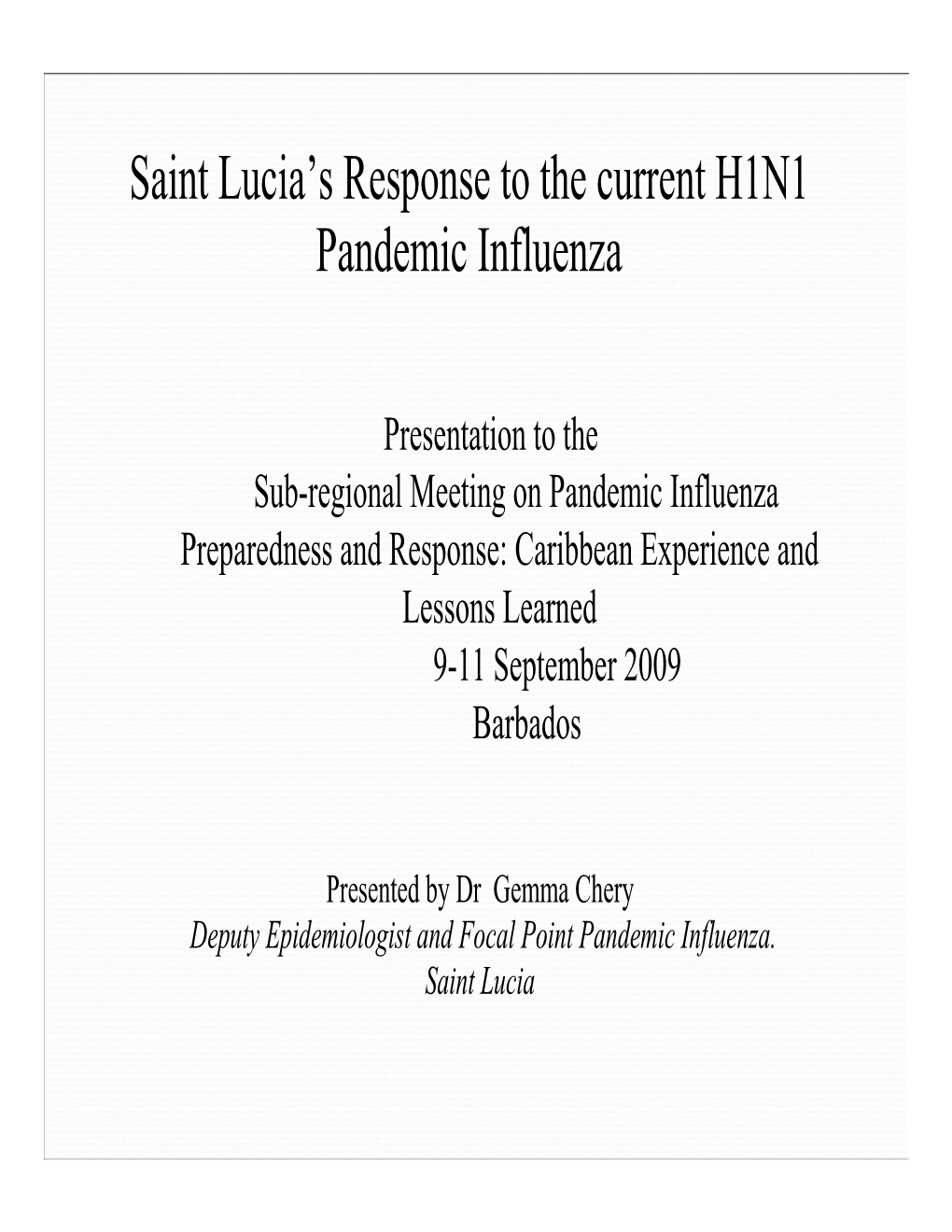 Saint Lucia's Response to the Current H1N1 Pandemic Influenza