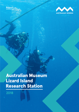 Australian Museum Lizard Island Research Station 2018 Lizard Island Research Station 2018 Report