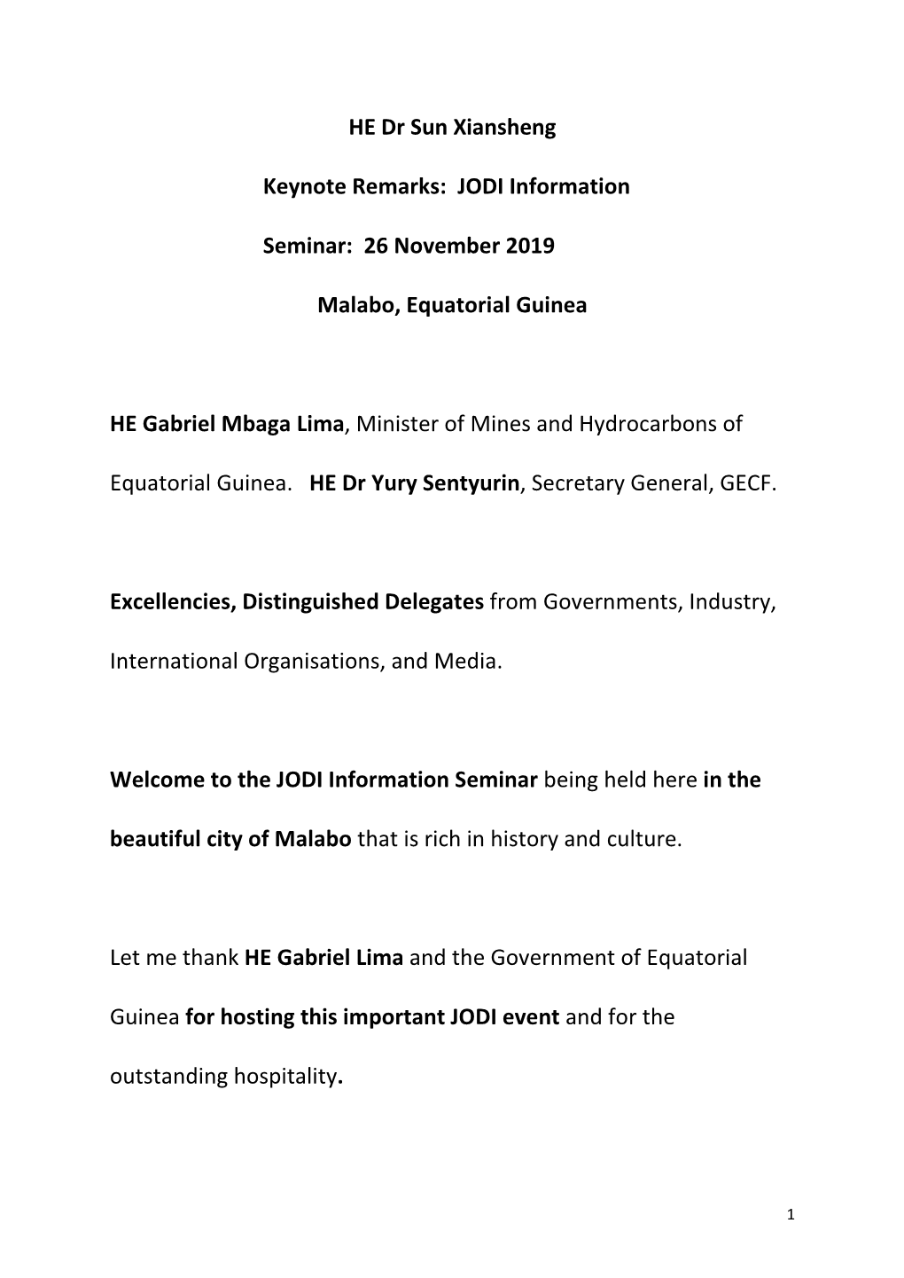 HE Dr Sun Xiansheng Keynote Remarks: JODI Information Seminar: 26 November 2019 Malabo, Equatorial Guinea HE Gabriel Mbaga