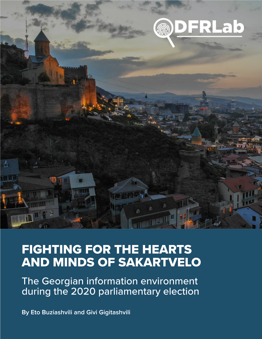 FIGHTING for the HEARTS and MINDS of SAKARTVELO the Georgian Information Environment During the 2020 Parliamentary Election