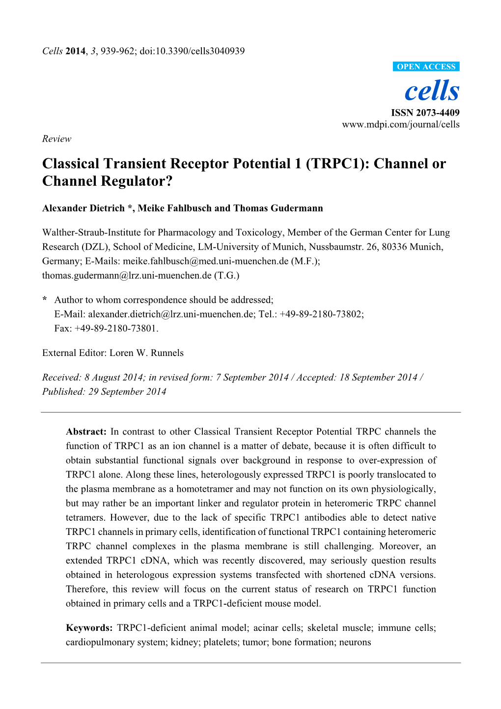 Classical Transient Receptor Potential 1 (TRPC1): Channel Or Channel Regulator?