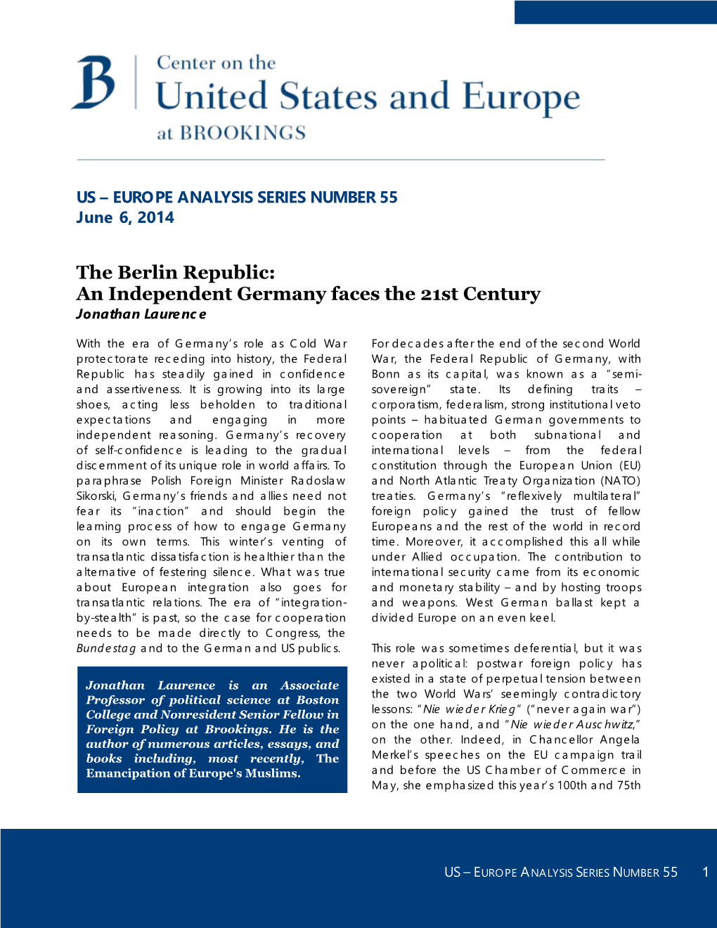 The Berlin Republic: an Independent Germany Faces the 21St Century Jonathan Laurence