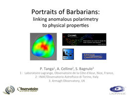 Portraits of Barbarians: Linking Anomalous Polarimetry to Physical Proper�Es
