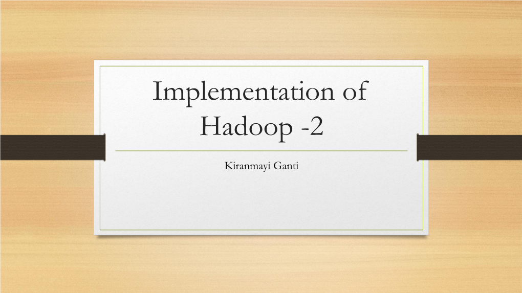 Implementation of Hadoop -2