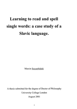 Learning to Read and Spell Single Words: a Case Study of a Slavic Language