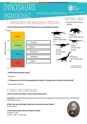 DINOSAURS ANSWER SHEET YOU WILL NEED:  Geological Society ‘Dinosaurs’ 1
