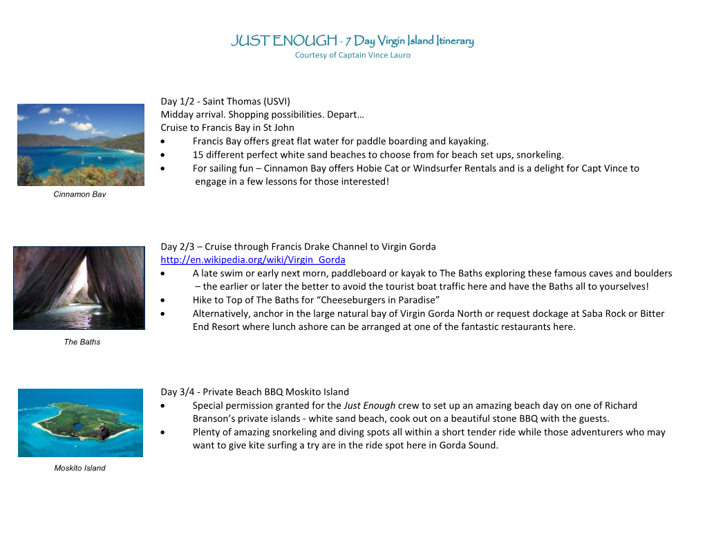 JUST ENOUGH - 7 Day Virgin Island Itinerary Courtesy of Captain Vince Lauro